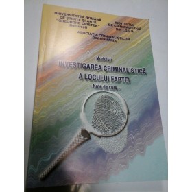 INVESTIGAREA CRIMINALISTICA A LOCULUI FAPTEI - VASILE LAPADUSI, GHEORGHE POPA